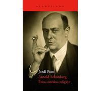 Arnold Schönberg. Ética, estética, religión: 128 (El Acantilado)