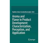 Aroma and Flavor in Product Development: Characterization, Perception, and Application