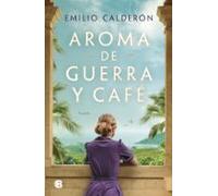Aroma De Guerra Y Cafe
