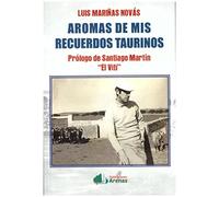AROMAS DE MIS RECUERDOS TAURINOS