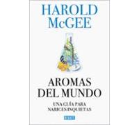 Aromas Del Mundo: Una Guia Para Narices Inquietas