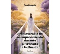 Aromaterapia de acompañamiento durante el tránsito a la muerte