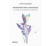 Aromaterapia Para La Menopausia: Un Viaje De Metamorfosis Femenina