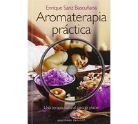 Aromaterapia Práctica (+Dvd) (LIBROS SINGULARES)