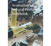 Aromatherapy Natural Perfume Notebook