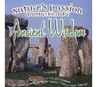 Aromatherapy Series - Nature's Passion Aromatherapy: Ancient Wisdom