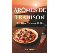 Arômes de Trahison: Un Polar Culinaire Sicilien