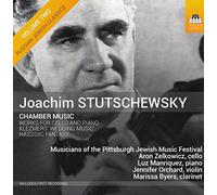 Aron Zelkowicz - Joachim Stutschewsky - Chamber Music, Vol 2 (Russian Jewish Classics)