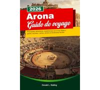 ARONA Guide de voyage 2026: Principales attractions, expériences sur le lac Majeur, perles cachées, cartes, photos et itinéraires faciles