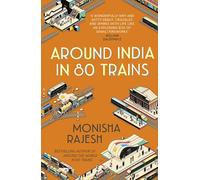 Around India in 80 trains: One of the Independent's Top 10 Books about India