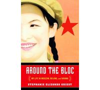Around the Bloc: My Life in Moscow, Beijing, and Havana [Idioma Inglés]