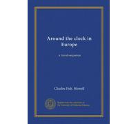 Around the clock in Europe: a travel-sequence
