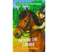Around The Corner: 1 (The Pony Farm Series)