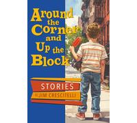 Around the Corner and Up the Block