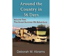 Around the Country in 56 Days: Volume Two - The Great Summer RV Adventure (Around the Coutry in 56 Days)