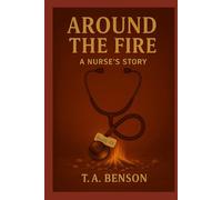 Around the Fire: A Nurse's Story (Buddy's Stories)