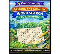 Around The Garden Word Search Puzzle Book - LARGE PRINT Edition: Relaxing Puzzles for the Whole Family (Paula's Puzzles)