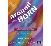 Around the Horn (French Horn): 21 Modal Scales and Arpeggios Every Jazz Musician Needs to Know