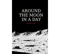Around the Moon in a Day