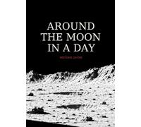 Around the Moon in a Day (Large Print Edition)