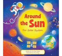 Around the Sun: Our Solar System (My First Books)