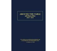 Around the Table with Kerry Allen: 2023 - 2024