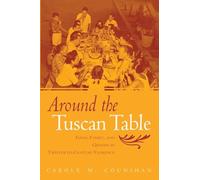 Around the Tuscan Table: Food, Family, and Gender in Twentieth Century Florence