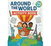 Around the World Activity Book: Over 125 coloring pages, puzzles and fun facts about countries and cultures for kids 8 to 12