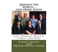 Around the World and home again: The Donald Shively Family History