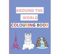 Around the World Coloring Book: 50 Beautiful Pages of Landmarks, Castles, Natural Wonders & Scenic Journeys