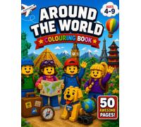 Around The World colouring book: A Fun Adventure with Alex, Mia, Zack, Lily & Buddy | Explore Famous Places, Amazing Animals and Exciting Cultures | Ages 4-9 (Block Adventure Coloring Series)