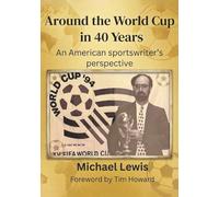 Around the World Cup in 40 Years: An American sportwriter's perspective
