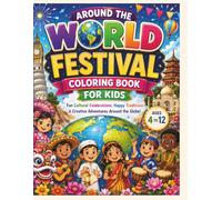 Around the World Festival Coloring Book for Kids: Fun Cultural Celebrations coloring Book for kids ( 4 to 12. )