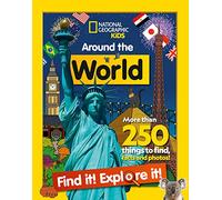 Around the World Find it! Explore it!: More than 250 things to find, facts and photos! (National Geographic Kids)
