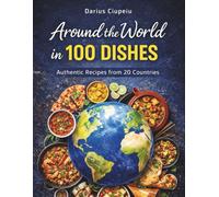 Around the World in 100 Dishes
