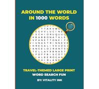 Around the World in 1000 Words: Travel-Themed Large Print Word Search Fun