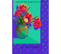 Around the World in 111 Days... And Still Married!