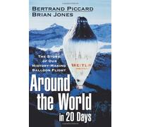 Around the World in 20 Days: The Story of Our History-Making Balloon Flight [Idioma Inglés]