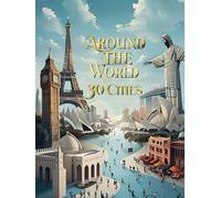 Around the World in 30 Cities