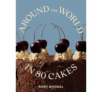 Around the World in 80 Cakes: The 2026 new home baking cookbook with cake recipes, showstopping sweet bakes and expert tips from a Great British Bake-off finalist.