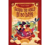 Around the World in 80 Days: Inspired by the Masterpiece by Jules Verne: 4 (Easy Illustrated Classics)