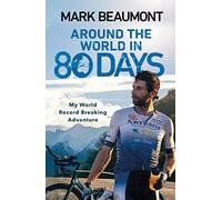 Around the World in 80 Days: My World Record Breaking Adventure [Idioma Inglés]