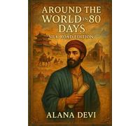 Around the World in 80 Days: Silk Road Edition (Angel Donor Classics)