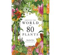 Around the World in 80 Plants