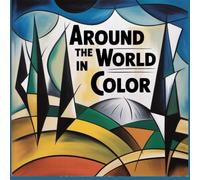 Around the World in Color: coloring book for children, teenagers, and adults in cubist style, featuring famous places and buildings from around the world