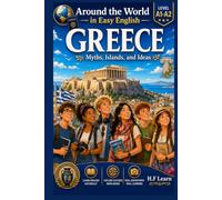 Around the World in Easy English: Greece - Myths, Islands, and Ideas: An Exciting Story for Teenagers and Adult Beginners Learning English | Level A1-A2 | Book 9