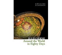 Around the World in Eighty Days (Collins Classics) [Idioma Inglés]