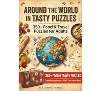 Around the World in Tasty Puzzles: 330+ Food & Travel Puzzles for Adults, Sudoku, Cryptograms, Word Search
