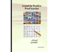 Around the World in Word Searches: A Fun Travel Activity Book with Word Search Puzzles and Trivia Challenges