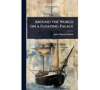 Around the World on a Floating Palace